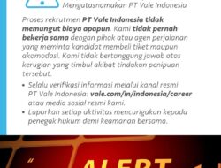 Waspada! Marak Penipuan Catut Nama PT Vale Indonesia, Perusahaan Tegaskan Rekrutmen Gratis Tanpa Biaya