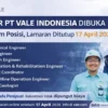 PT Vale (INCO) Buka Rekrutmen Strategis, Waspadai Penipuan Lowongan Palsu
